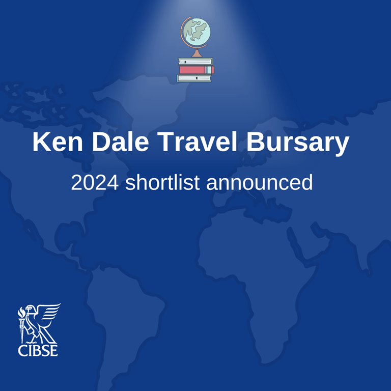 CIBSE announce shortlist for the Ken Dale Bursary 2024