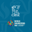 CIBSE celebrates World Engineering Day 2025: Driving sustainable development through knowledge and innovation